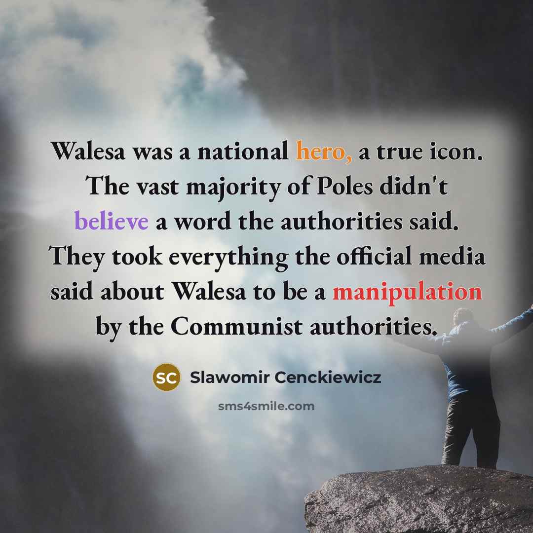“Walesa was a national hero, a true icon. The vast…” quote by Slawomir Cenckiewicz