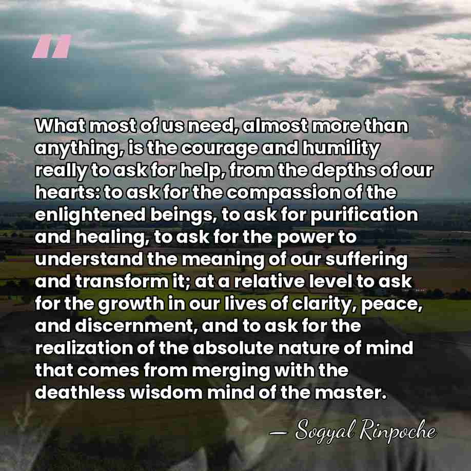 What most of us need, almost more than anything, is the courage&hellip; - Sogyal Rinpoche