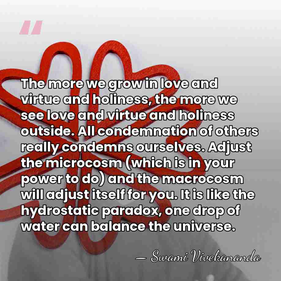 The more we grow in love and virtue and holiness, the more&hellip; - Swami Vivekananda