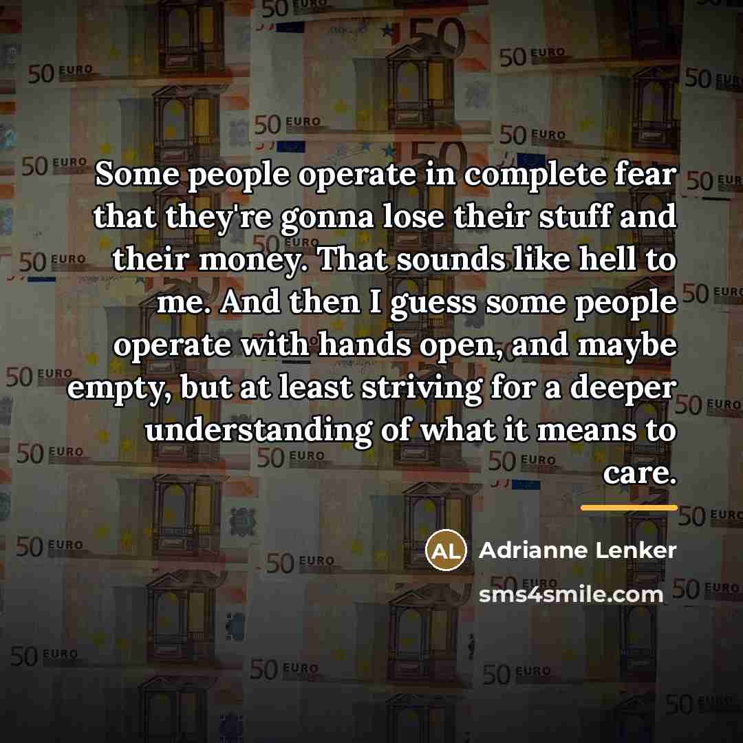 “Some people operate in complete fear that they're gonna lose…” quote by Adrianne Lenker