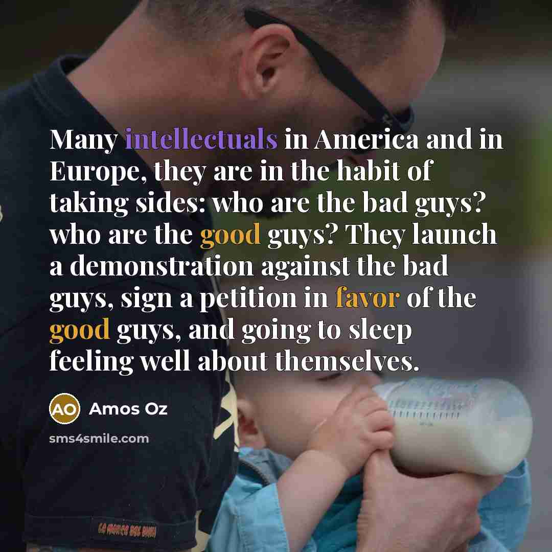 “Many intellectuals in America and in Europe, they are in…” quote by Amos Oz