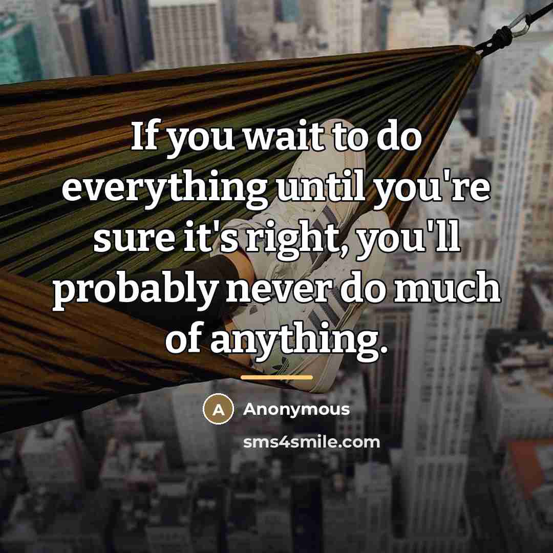 “If you wait to do everything until you're sure it's…” quote by Win Borden
