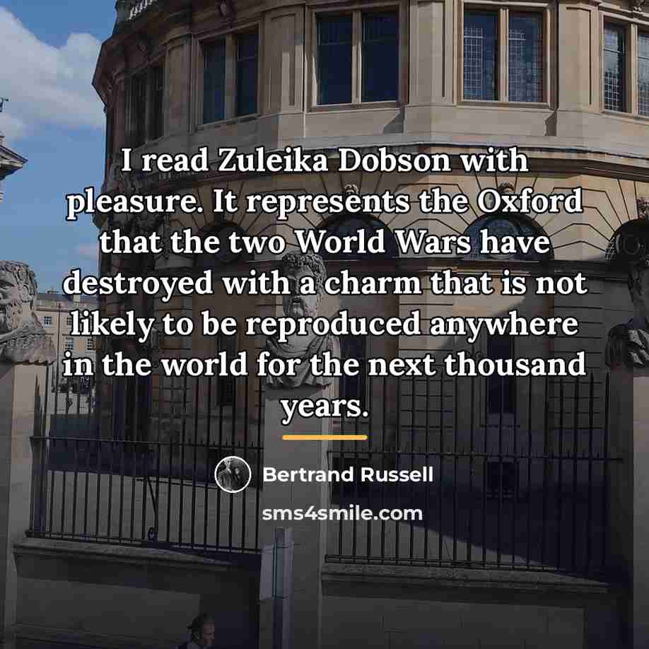“I read Zuleika Dobson with pleasure. It represents the Oxford…” quote by Bertrand Russell