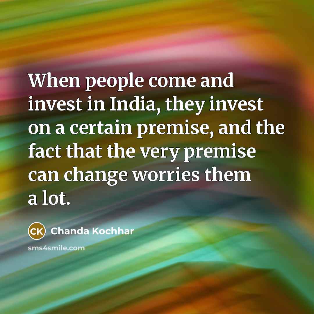 “When people come and invest in India, they invest on…” quote by Chanda Kochhar