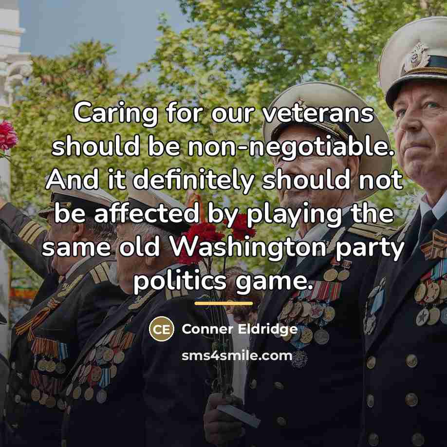 “Caring for our veterans should be non-negotiable. And it definitely…” quote by Conner Eldridge