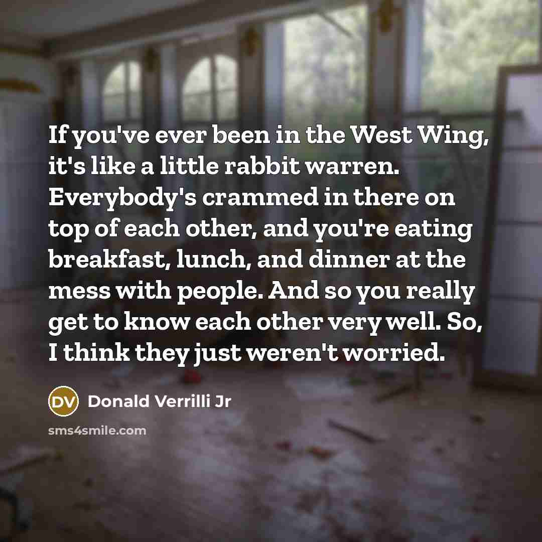 “If you've ever been in the West Wing, it's like…” quote by Donald Verrilli Jr