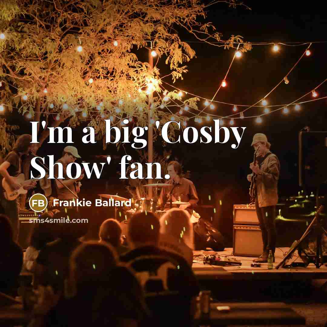 “I'm a big 'Cosby Show' fan.…” quote by Frankie Ballard