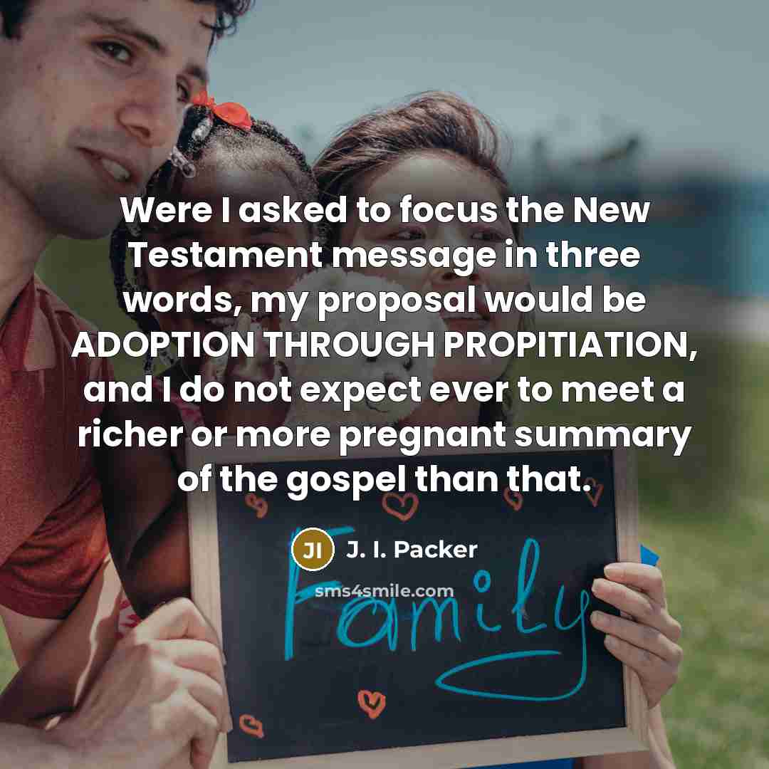 “Were I asked to focus the New Testament message in…” quote by J. I. Packer