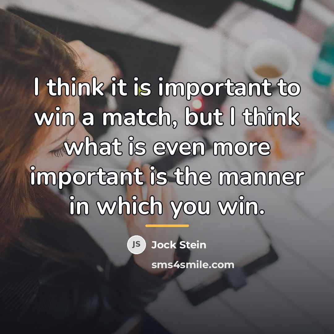 “I think it is important to win a match, but…” quote by Jock Stein
