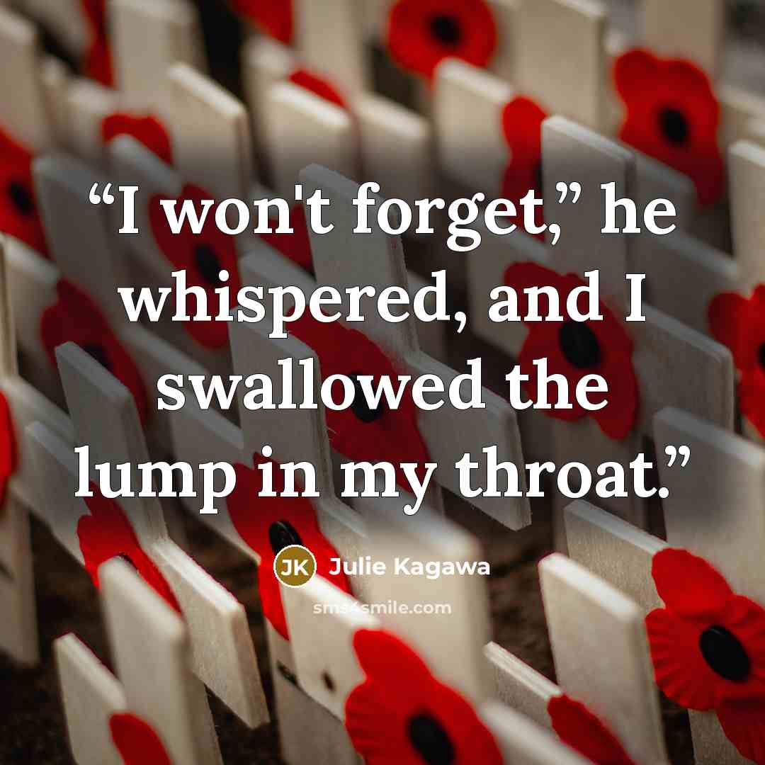 “I won't forget,” he whispered, and I swallowed the lump in my throat.” quote by Julie Kagawa
