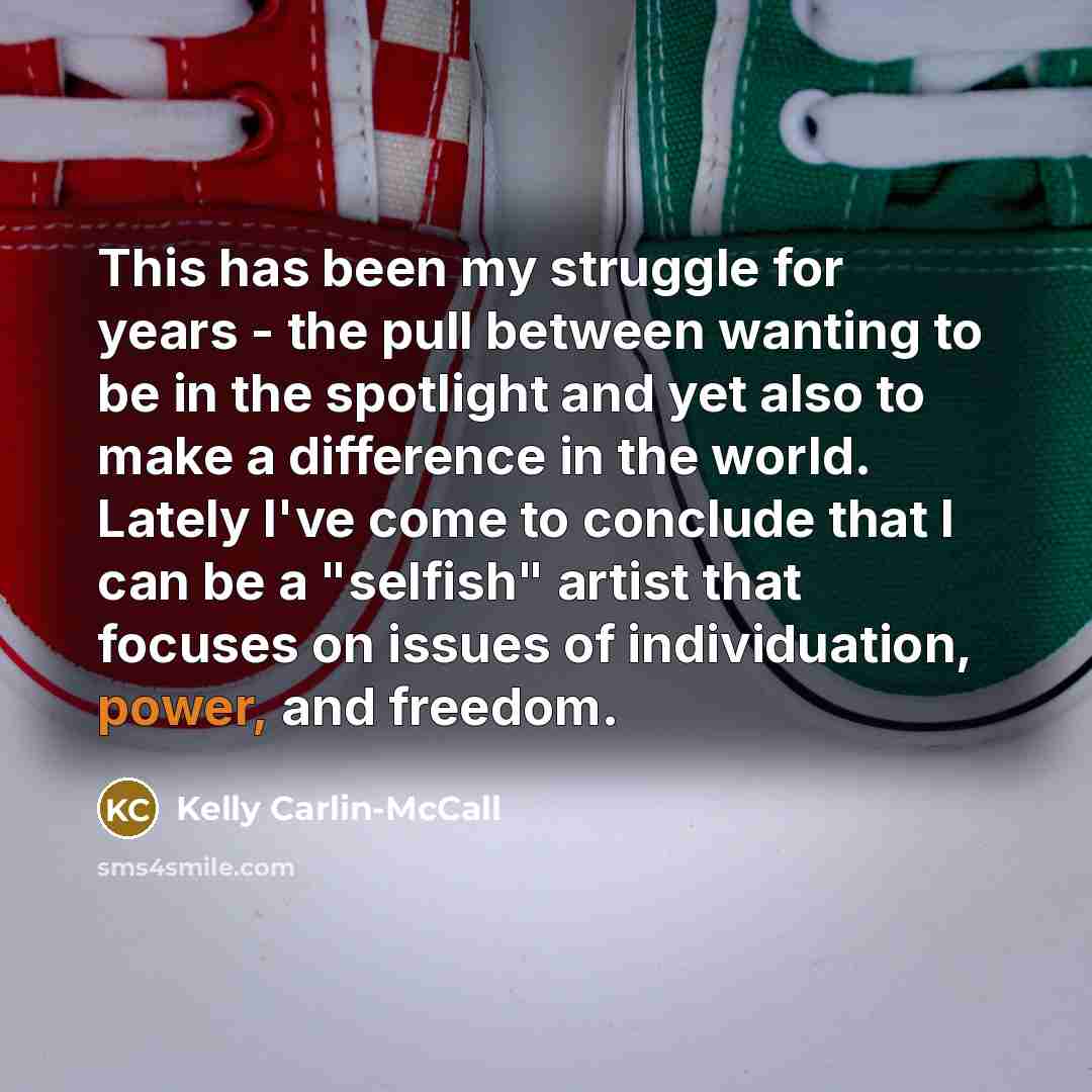 “This has been my struggle for years - the pull…” quote by Kelly Carlin-McCall