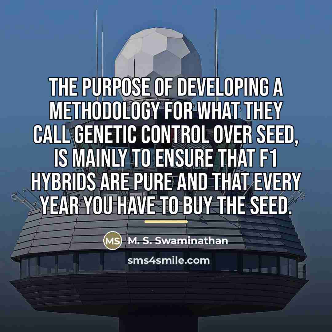 “The purpose of developing a methodology for what they call…” quote by M. S. Swaminathan