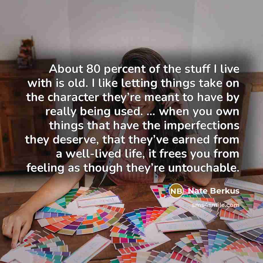 “About 80 percent of the stuff I live with is…” quote by Nate Berkus