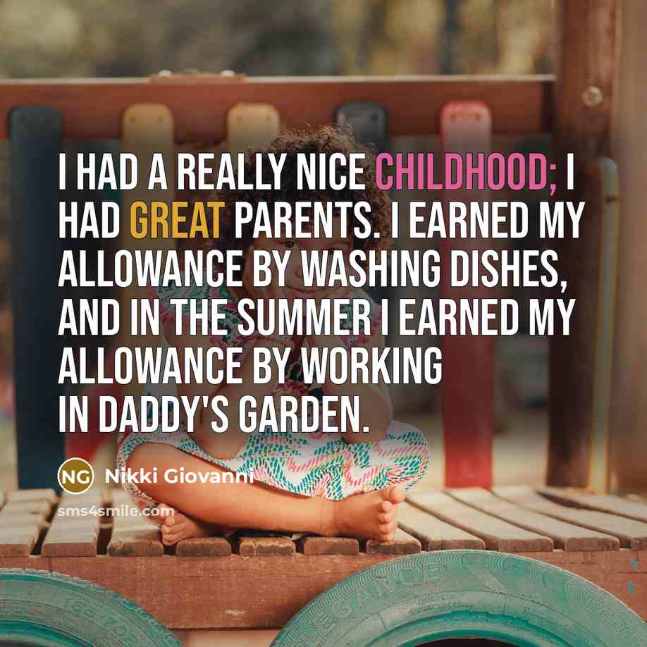 “I had a really nice childhood; I had great parents.…” quote by Nikki Giovanni