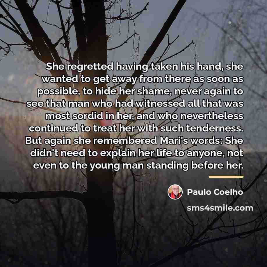 “She regretted having taken his hand, she wanted to get…” quote by Paulo Coelho