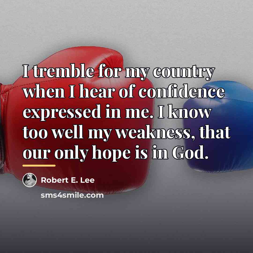 “I tremble for my country when I hear of confidence…” quote by Robert E. Lee