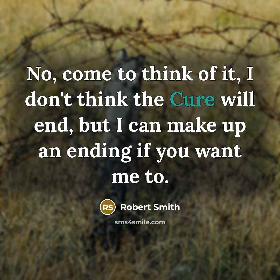 “No, come to think of it, I don't think the…” quote by Robert Smith