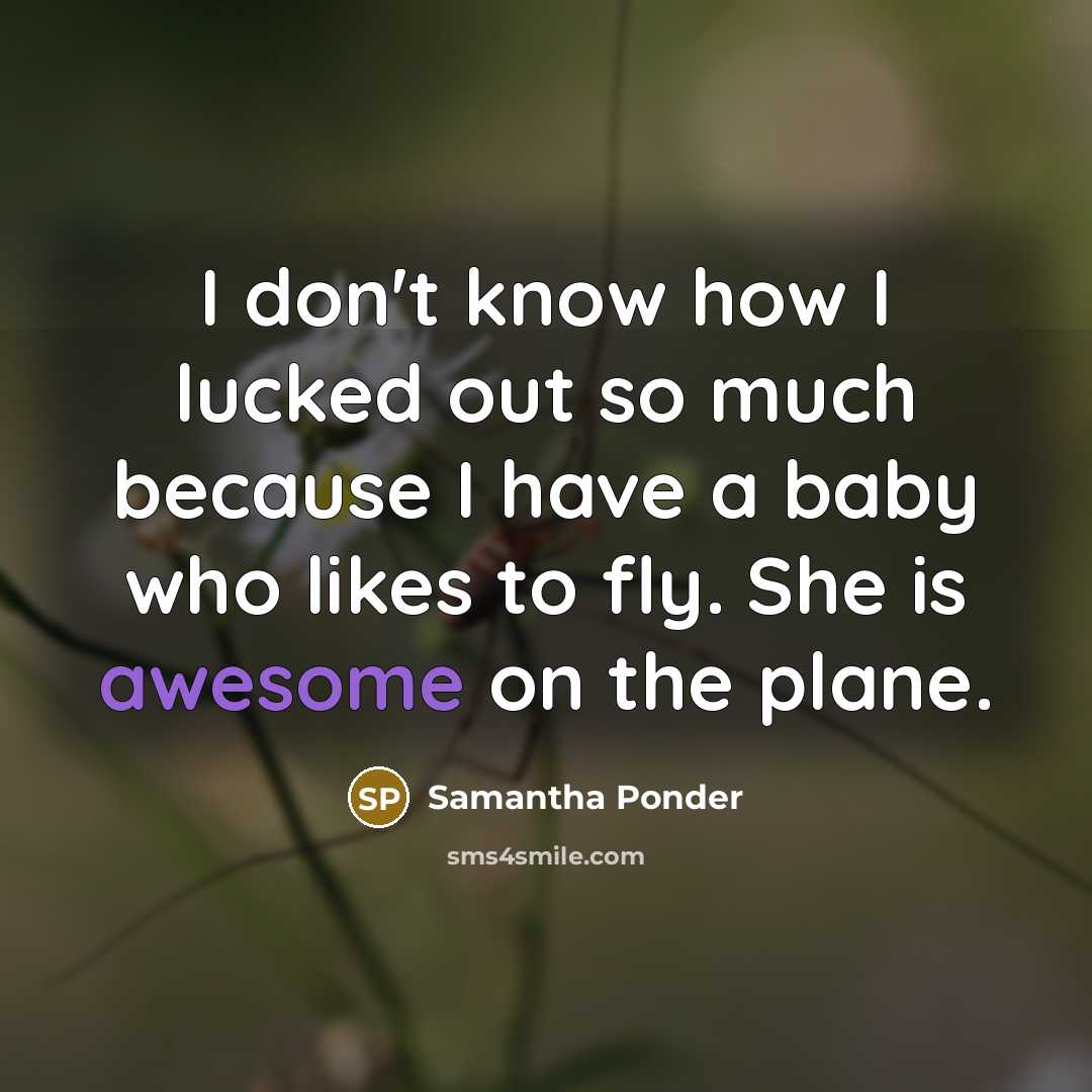 “I don't know how I lucked out so much because…” quote by Samantha Ponder