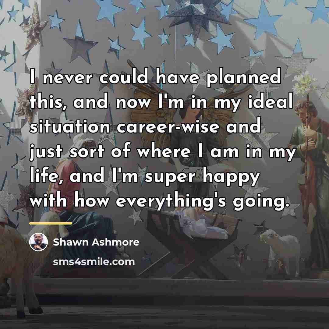 “I never could have planned this, and now I'm in…” quote by Shawn Ashmore