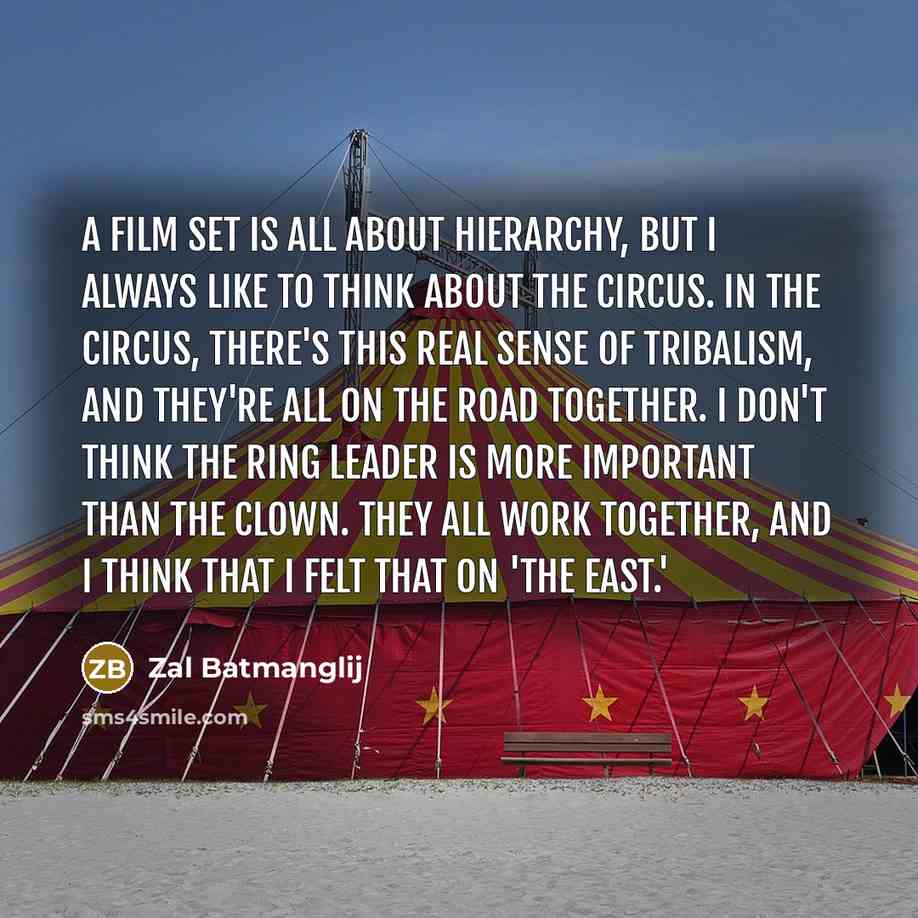 “A film set is all about hierarchy, but I always…” quote by Zal Batmanglij