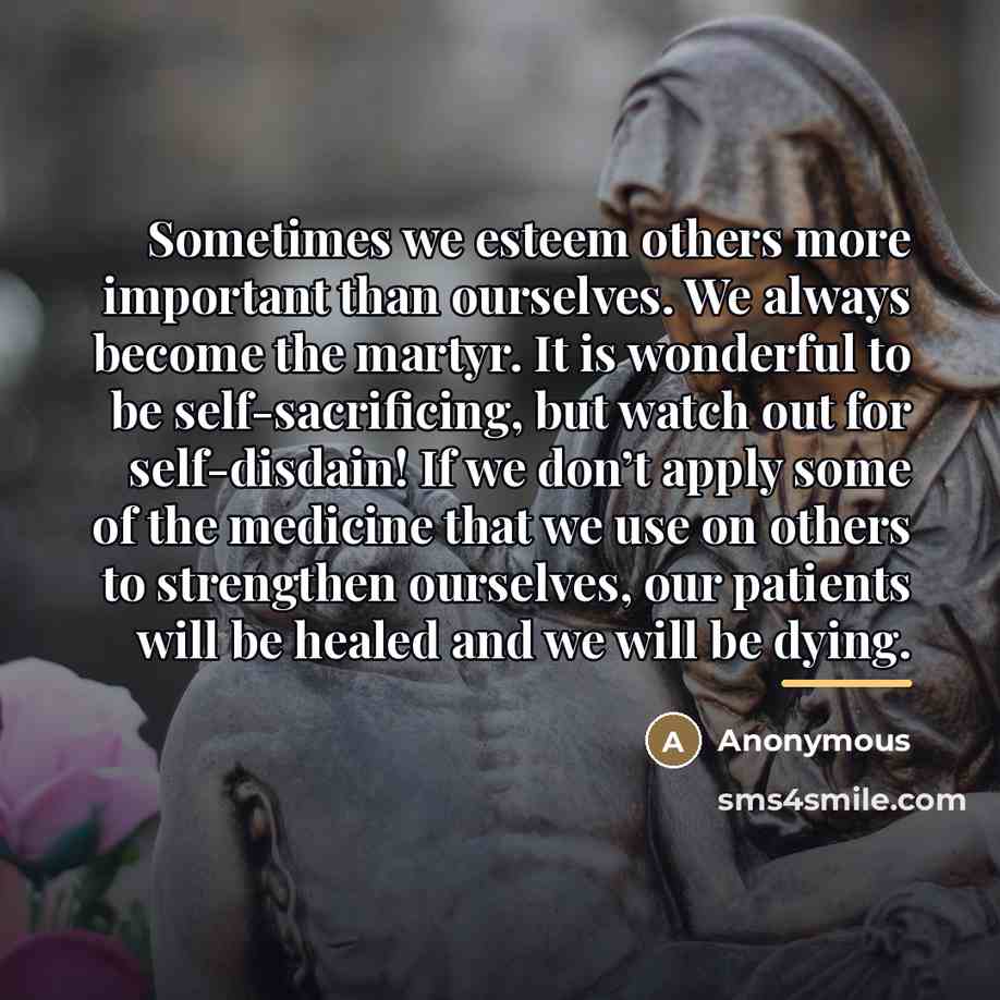 “Sometimes we esteem others more important than ourselves. We always…” quote by Anonymous