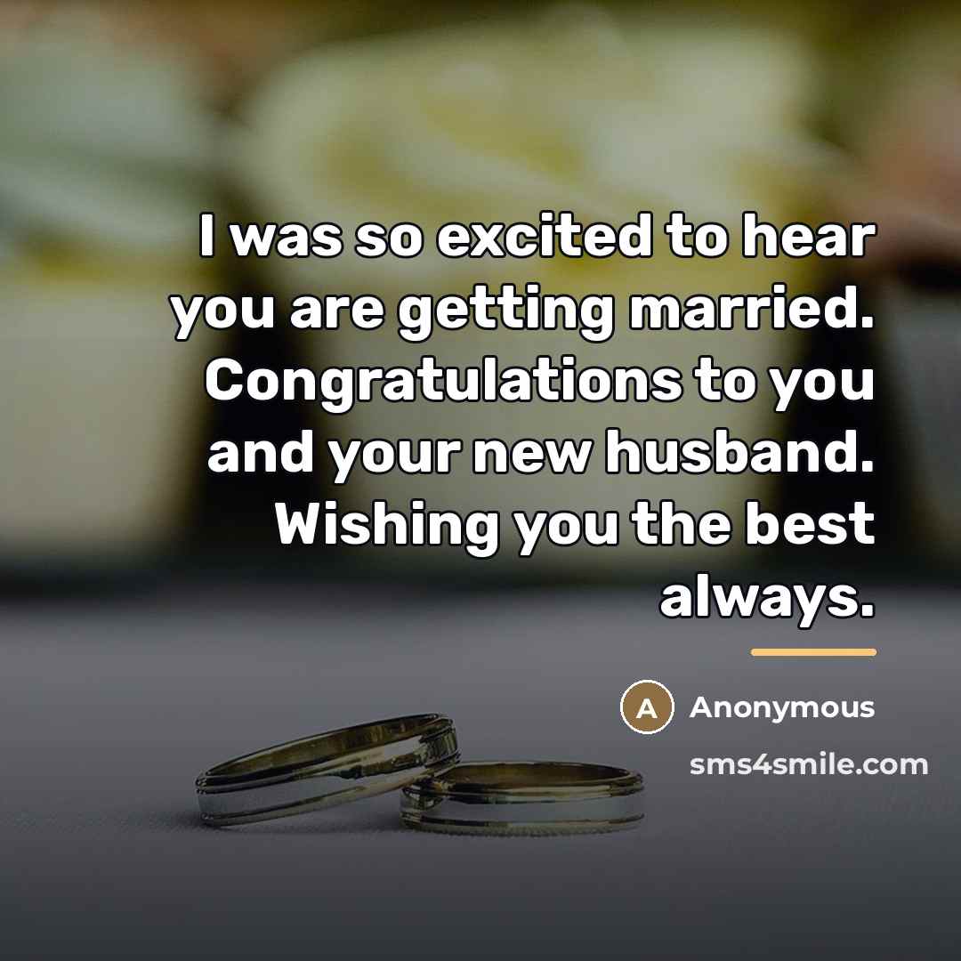 “I was so excited to hear you are getting married.…” quote by Anonymous