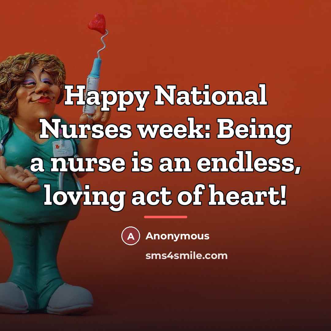 “Happy National Nurses week: Being a nurse is an endless,…” quote by Anonymous
