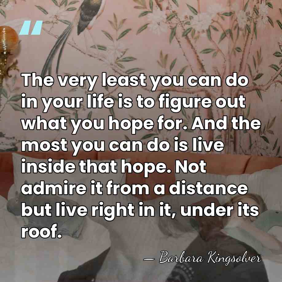 The very least you can do in your life is to figure&hellip; - Barbara Kingsolver