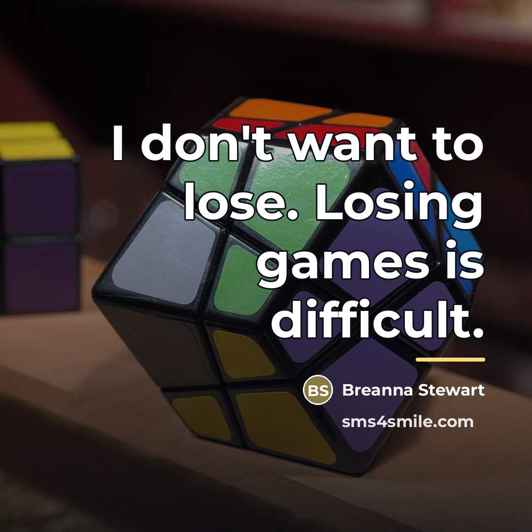 “I don't want to lose. Losing games is difficult.…” quote by Breanna Stewart