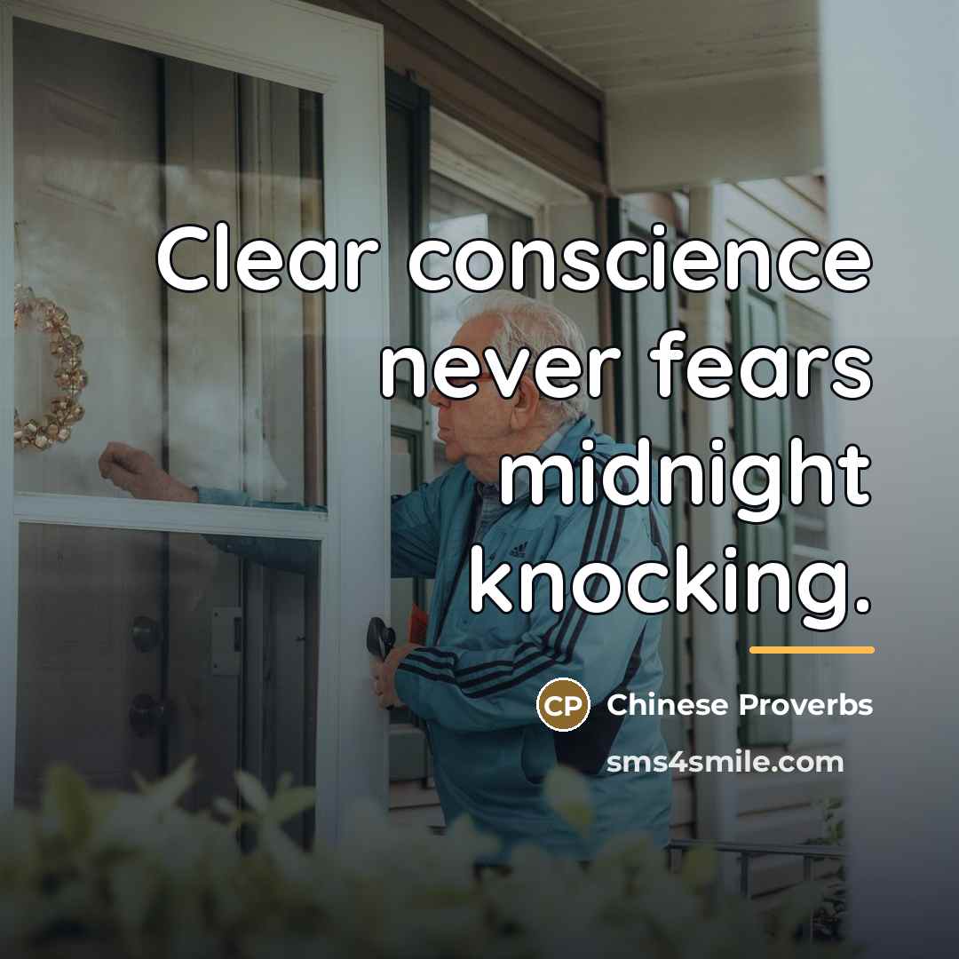 “Clear conscience never fears midnight knocking.…” quote by Chinese Proverbs