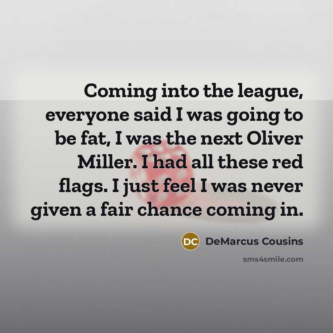 “Coming into the league, everyone said I was going to…” quote by DeMarcus Cousins