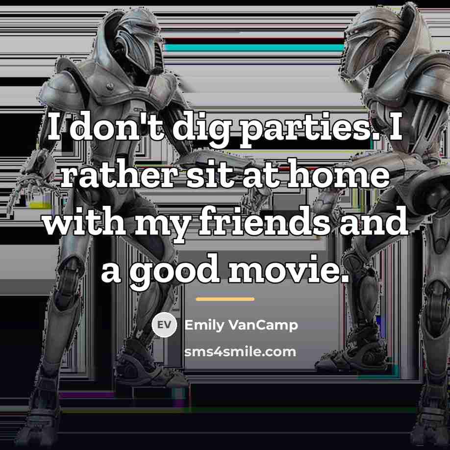 “I don't dig parties. I rather sit at home with…” quote by Emily VanCamp