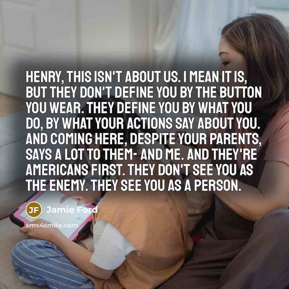 “Henry, this isn't about us. I mean it is, but…” quote by Jamie Ford