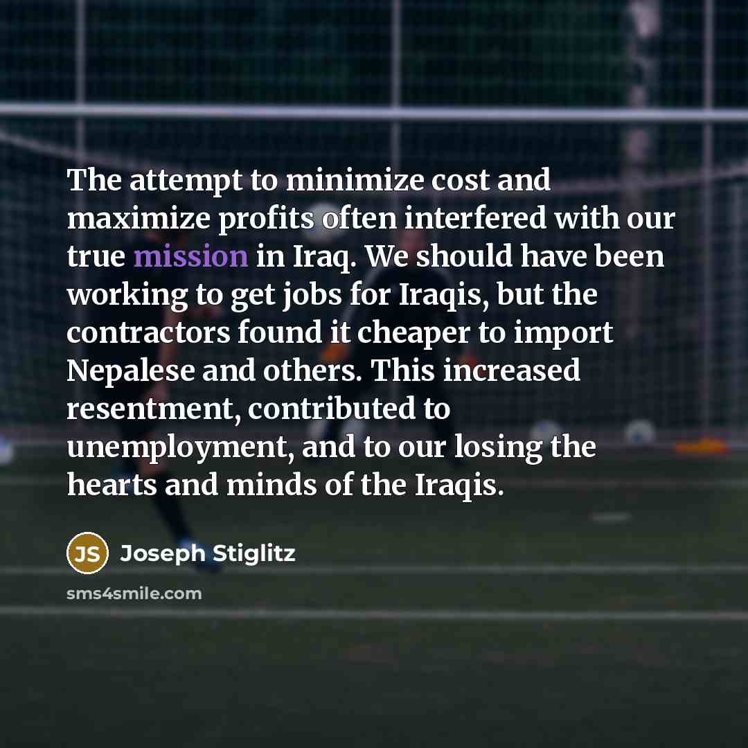 “The attempt to minimize cost and maximize profits often interfered…” quote by Joseph Stiglitz