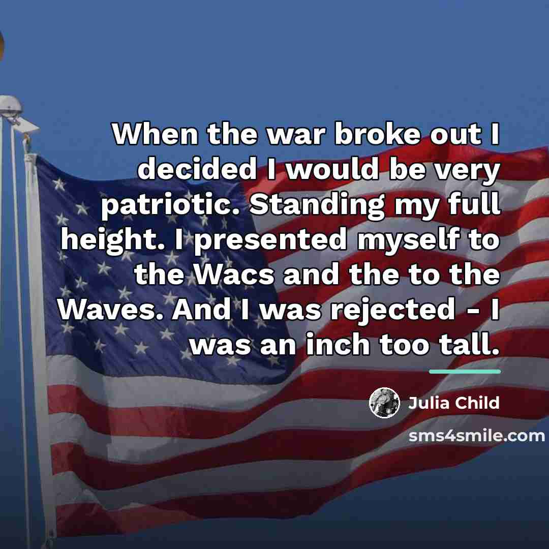 “When the war broke out I decided I would be…” quote by Julia Child