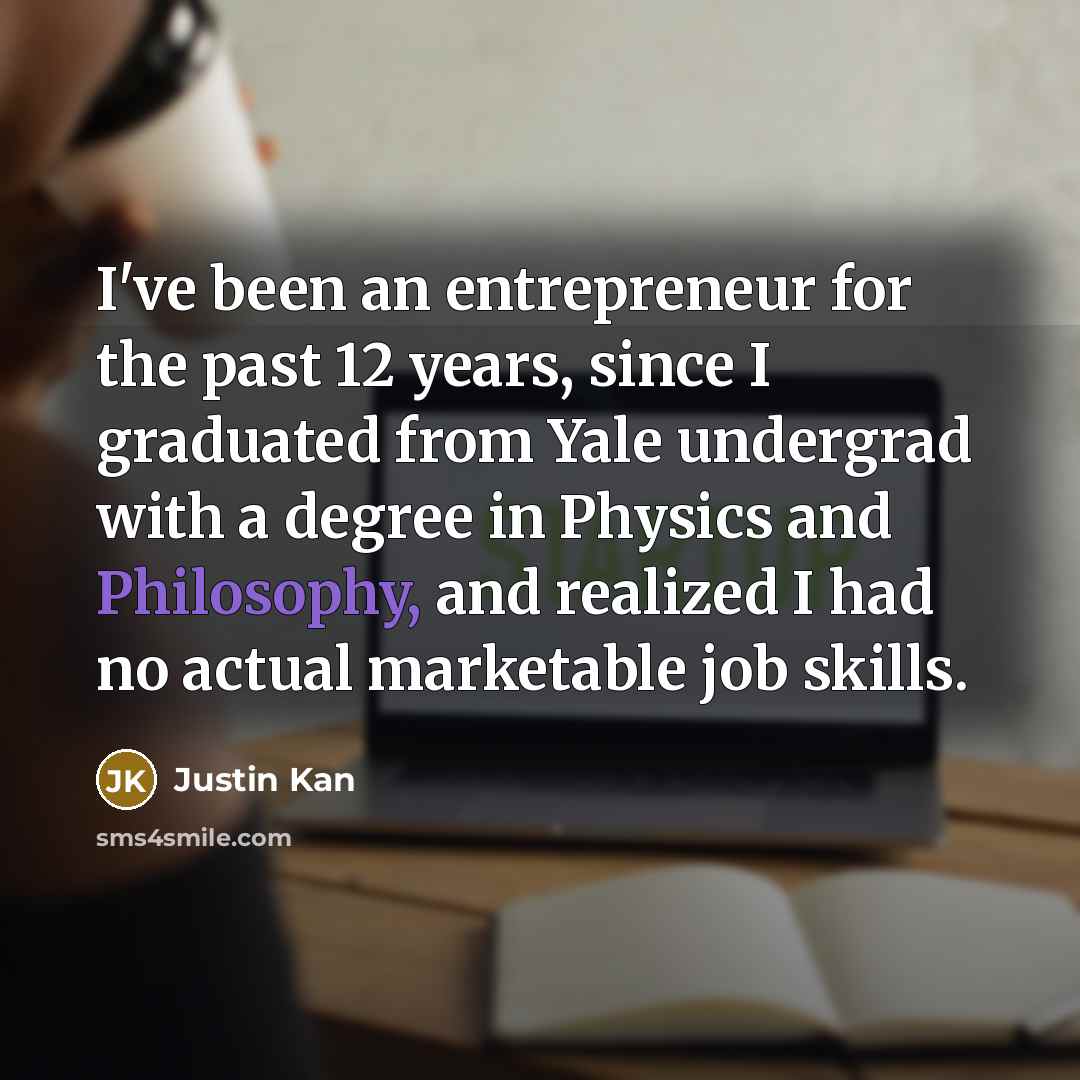 “I've been an entrepreneur for the past 12 years, since…” quote by Justin Kan
