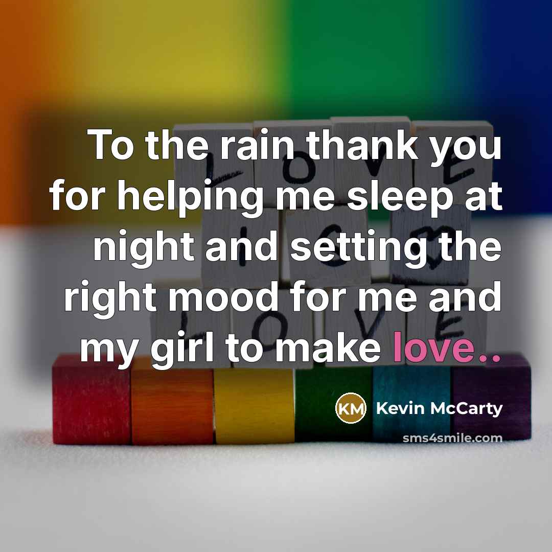 “To the rain thank you for helping me sleep at…” quote by Kevin McCarty