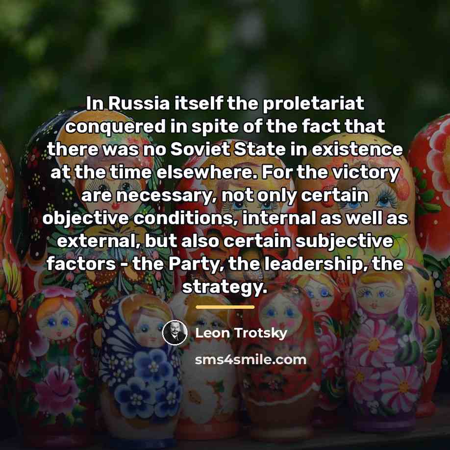 “In Russia itself the proletariat conquered in spite of the…” quote by Leon Trotsky