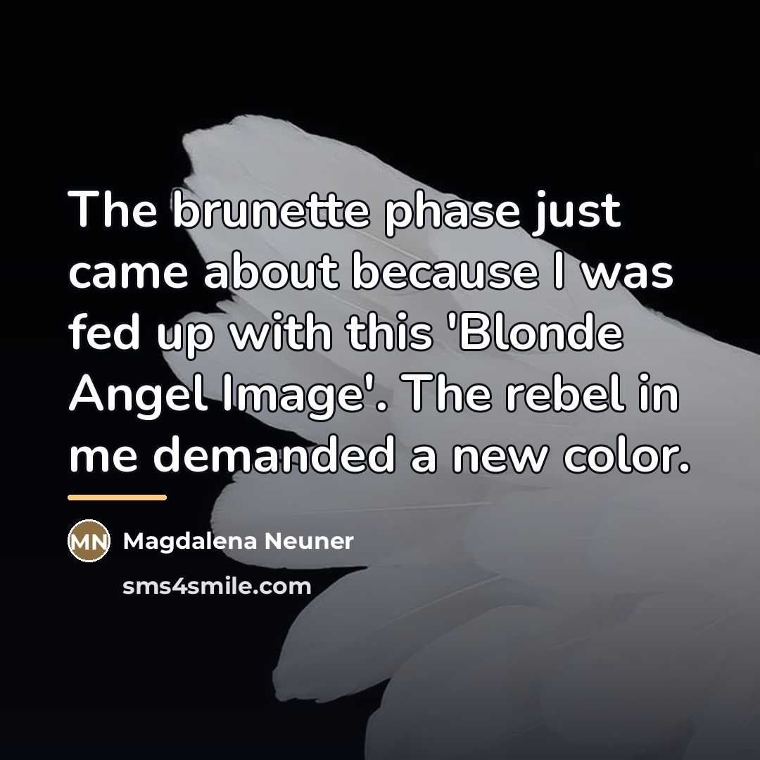 “The brunette phase just came about because I was fed…” quote by Magdalena Neuner
