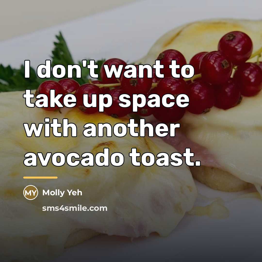 “I don't want to take up space with another avocado…” quote by Molly Yeh