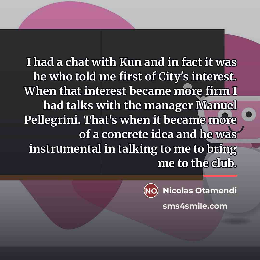 “I had a chat with Kun and in fact it…” quote by Nicolas Otamendi