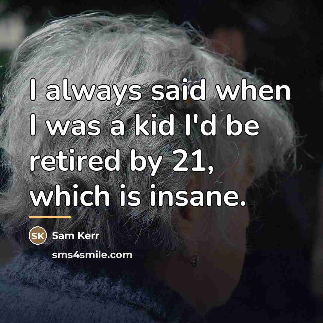 “I always said when I was a kid I'd be…” quote by Sam Kerr