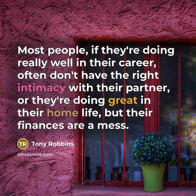 “Most people, if they're doing really well in their career,…” quote by Tony Robbins