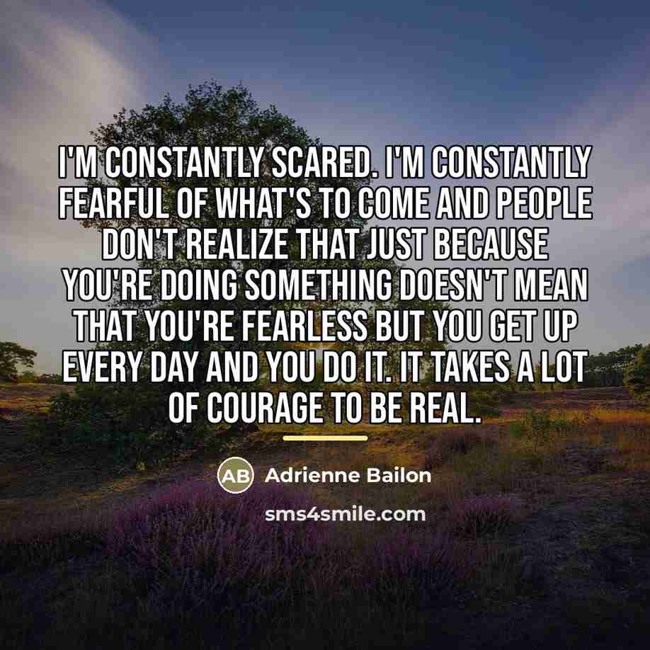 “I'm constantly scared. I'm constantly fearful of what's to come…” quote by Adrienne Bailon