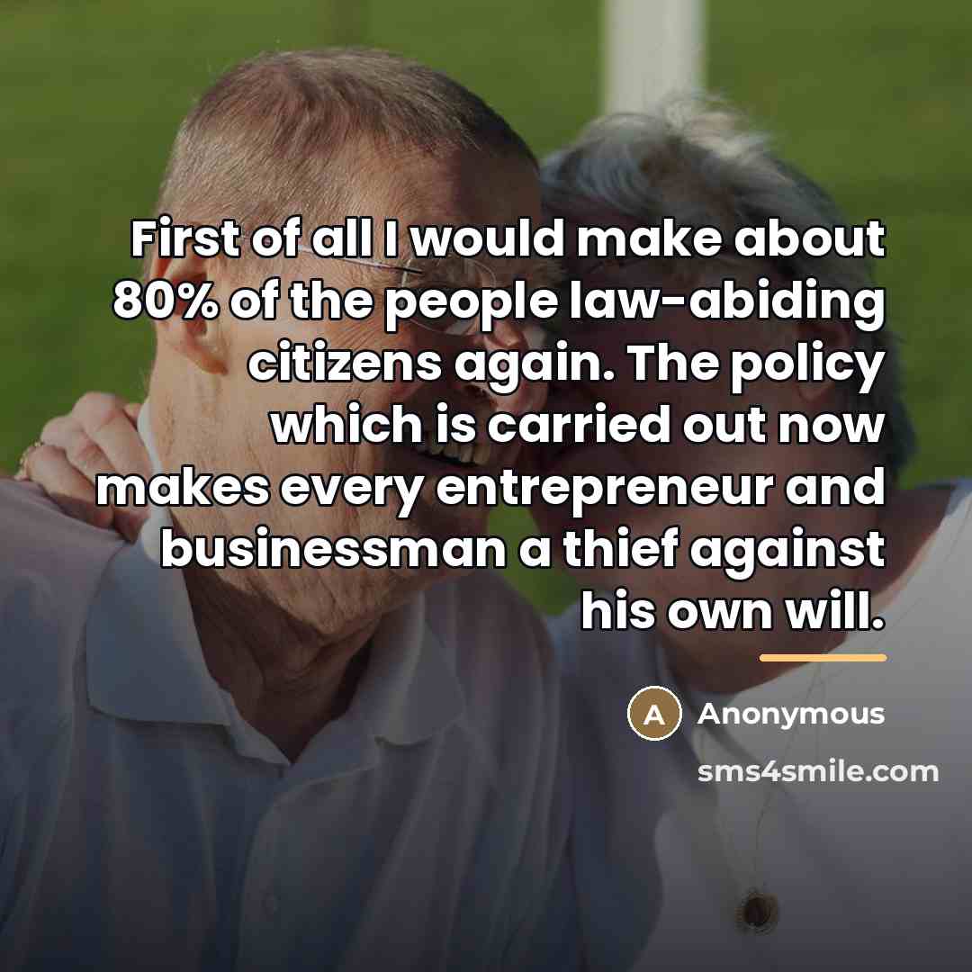 “First of all I would make about 80% of the…” quote by Anonymous