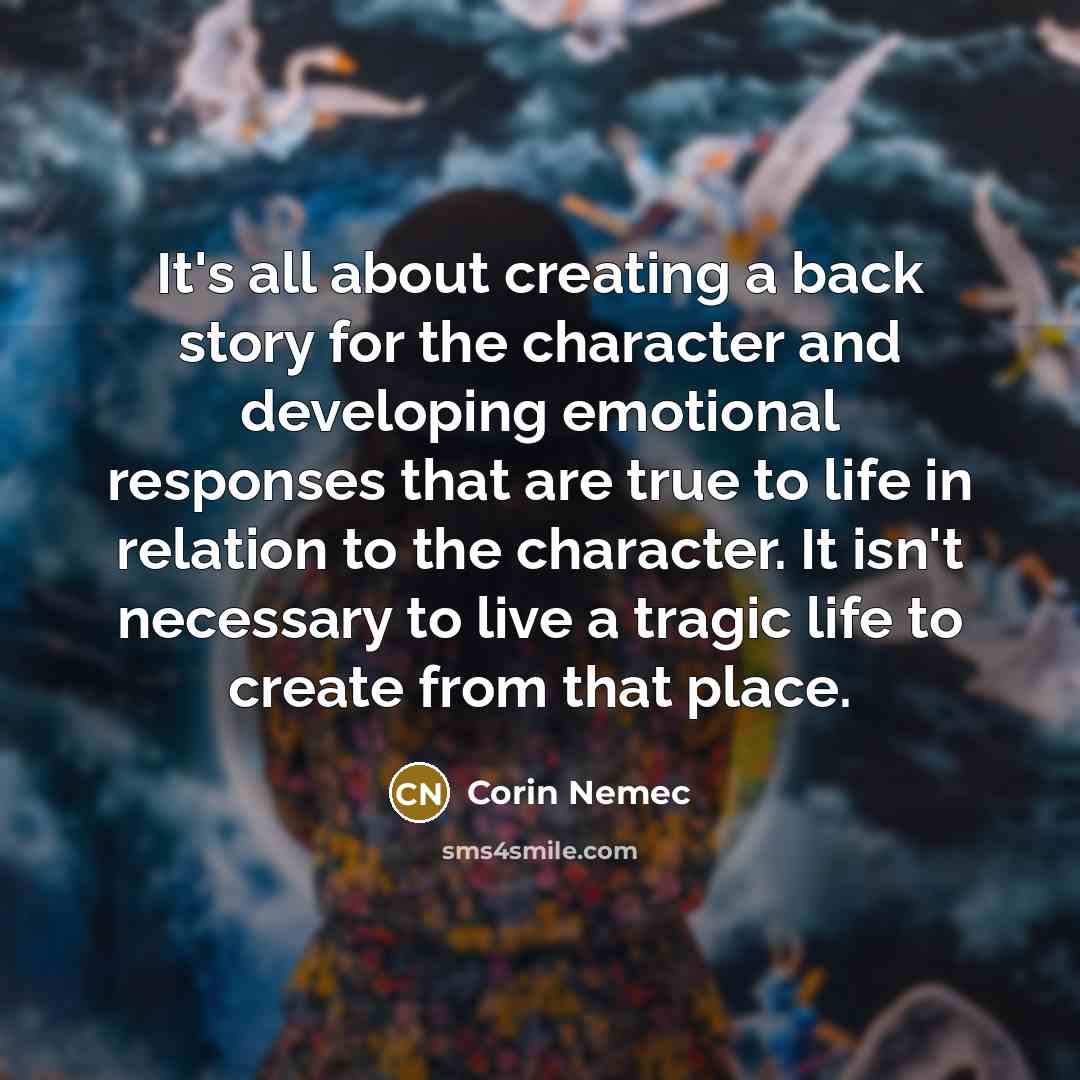 “It's all about creating a back story for the character…” quote by Corin Nemec