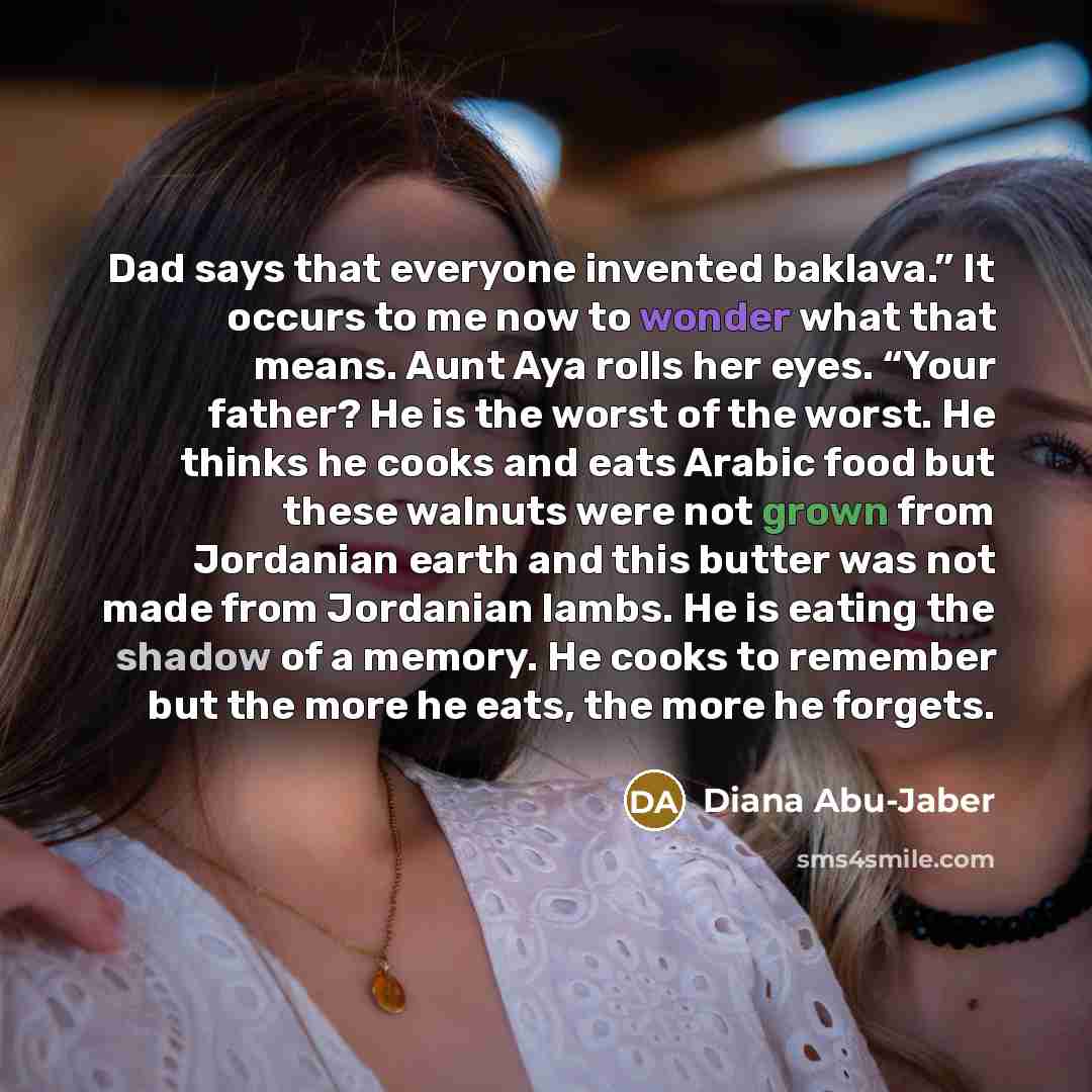 “Dad says that everyone invented baklava.” It occurs to me…” quote by Diana Abu-Jaber