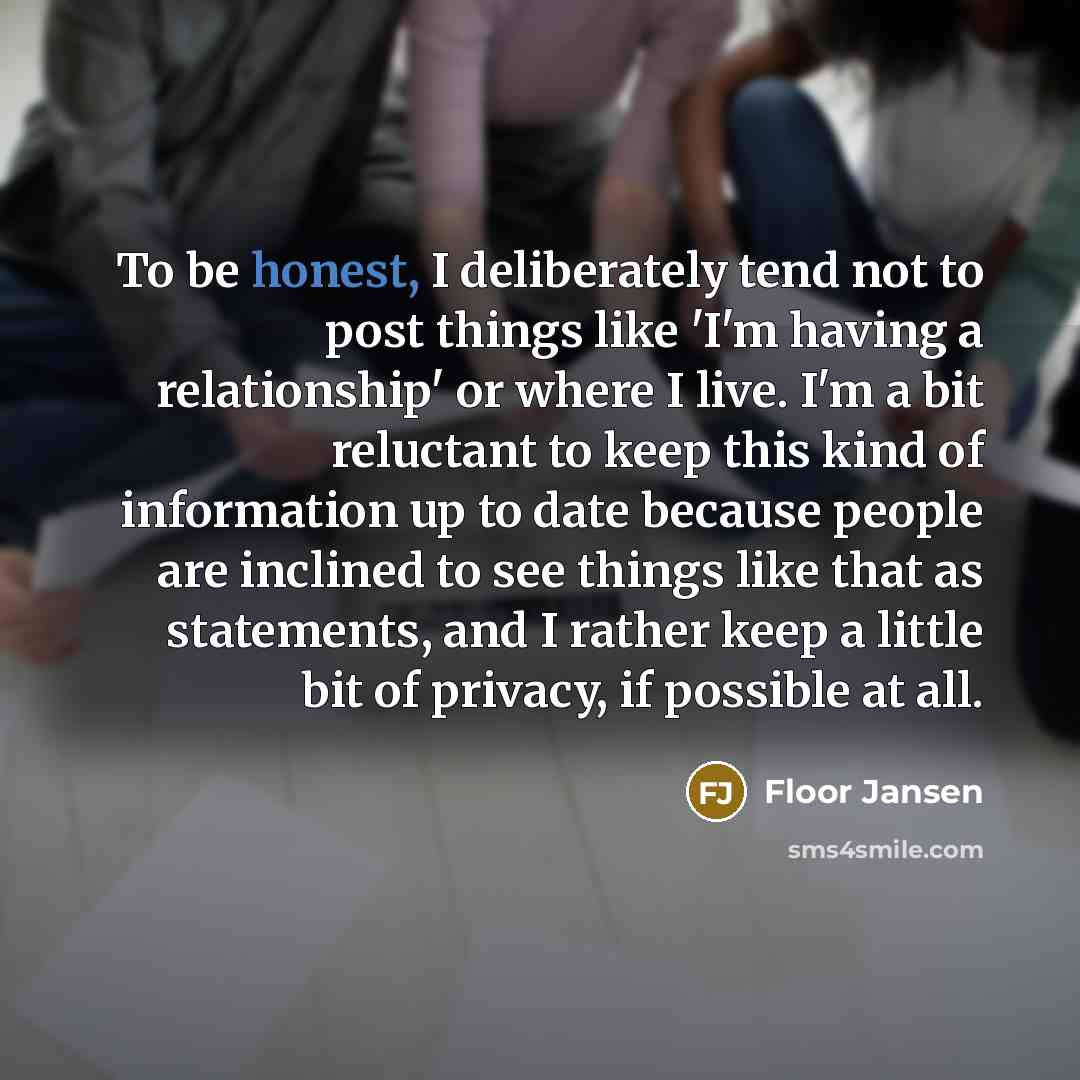 “To be honest, I deliberately tend not to post things…” quote by Floor Jansen