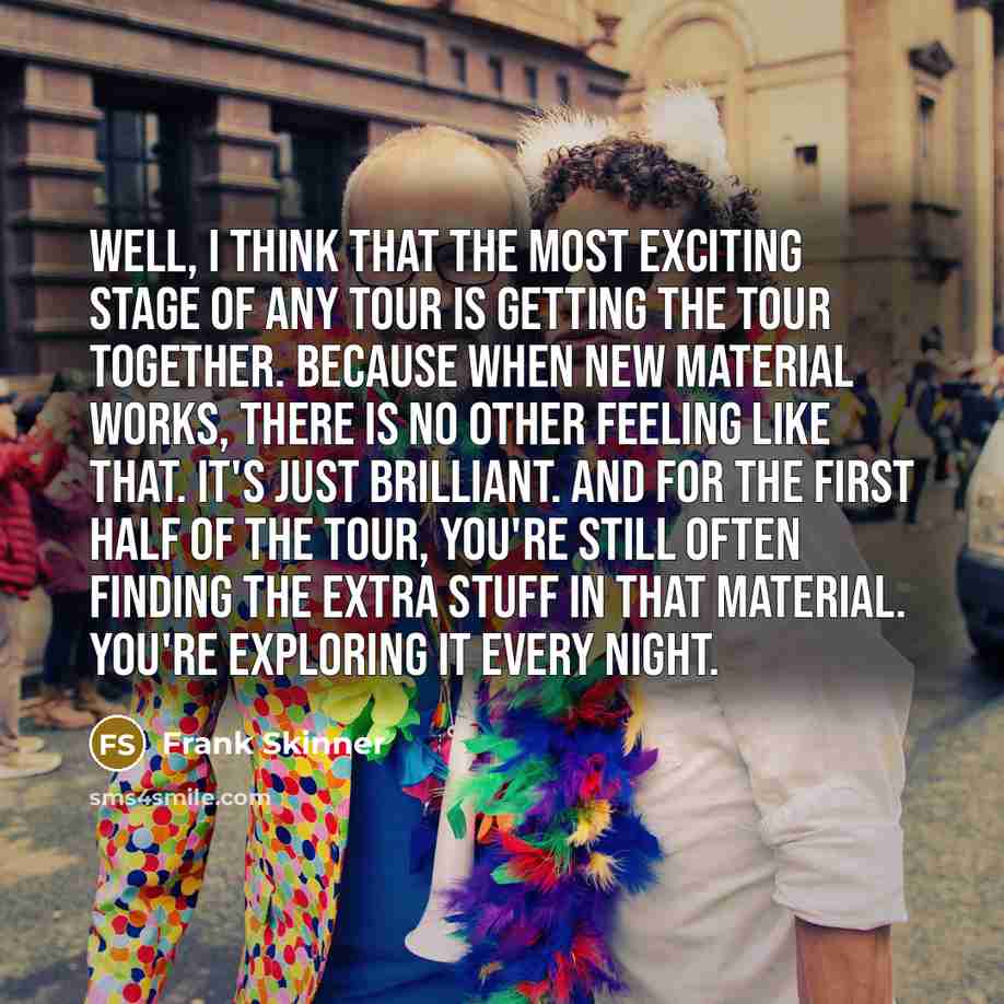 “Well, I think that the most exciting stage of any…” quote by Frank Skinner