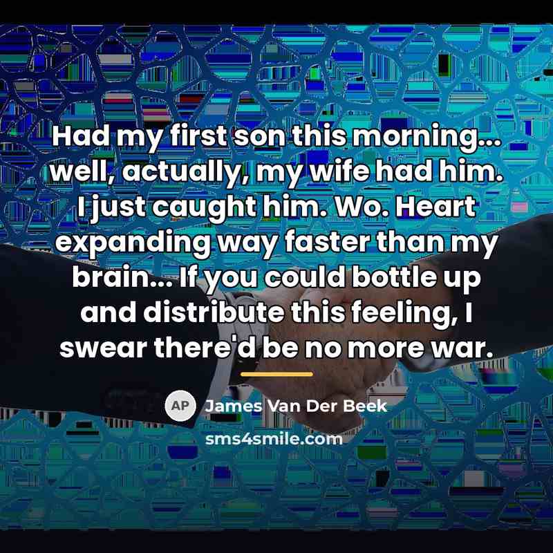 “Had my first son this morning... well, actually, my wife…” quote by James Van Der Beek